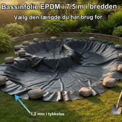 Havedamsfolie af h�j kvalitet, 1,2 mm EPDM i 7,50 m bredde